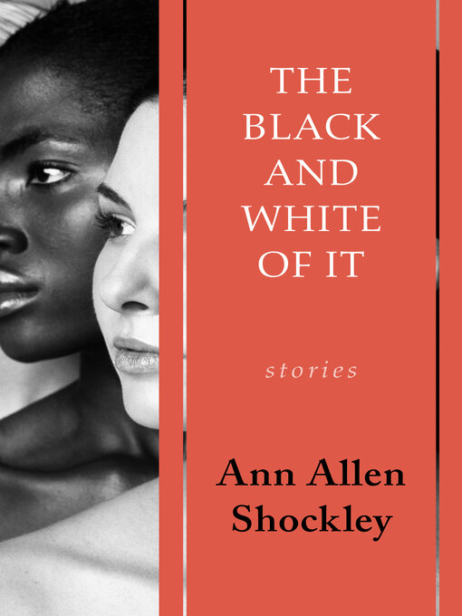 Title details for The Black and White of It by Ann Allen Shockley - Available